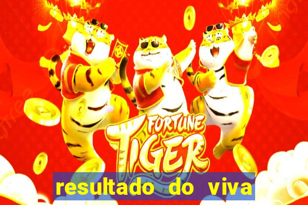 resultado do viva sorte de hoje, domingo