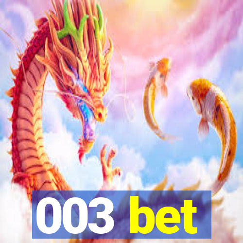 003 bet