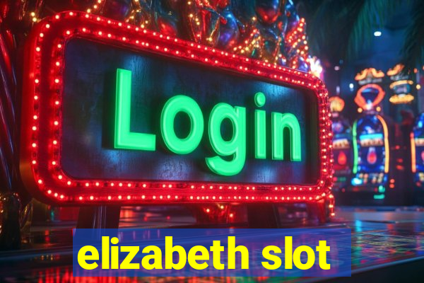 elizabeth slot