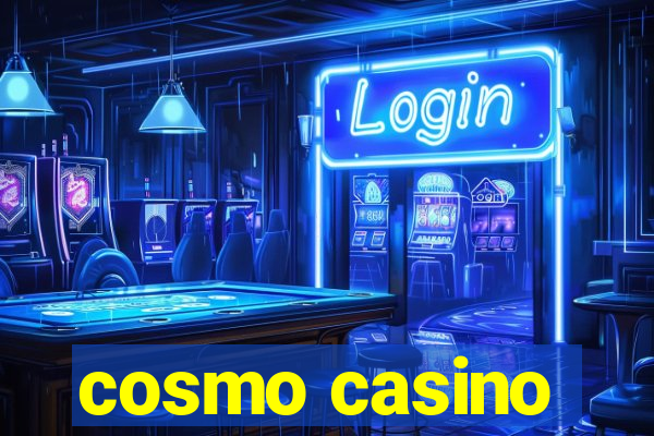 cosmo casino