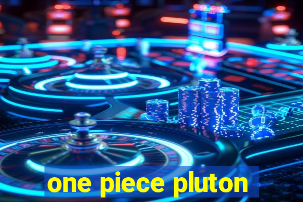 one piece pluton