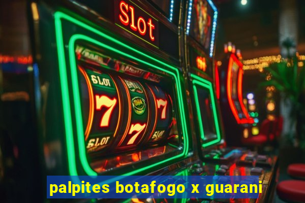 palpites botafogo x guarani