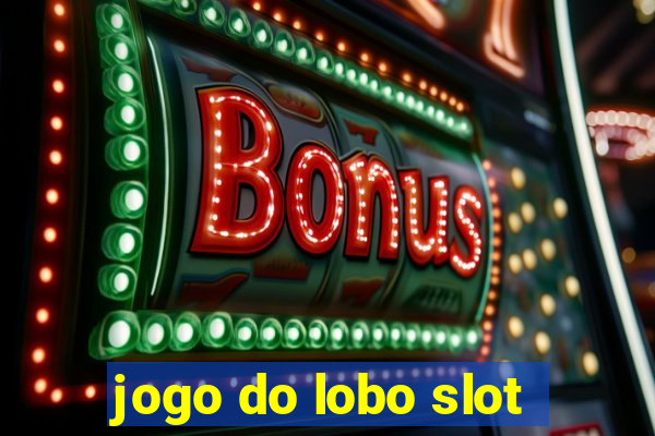 jogo do lobo slot