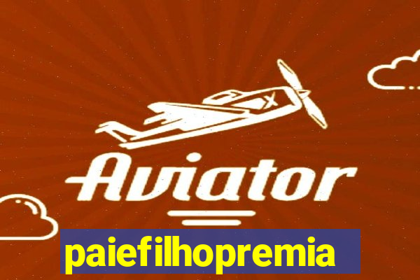 paiefilhopremiacoes.com