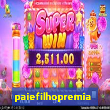 paiefilhopremiacoes.com