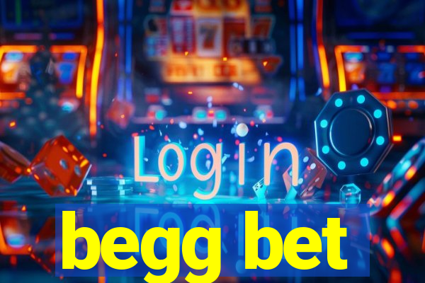 begg bet