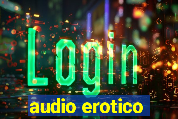 audio erotico