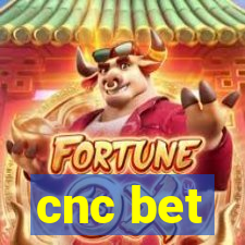 cnc bet