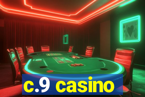 c.9 casino