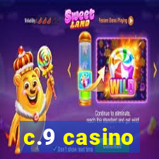 c.9 casino