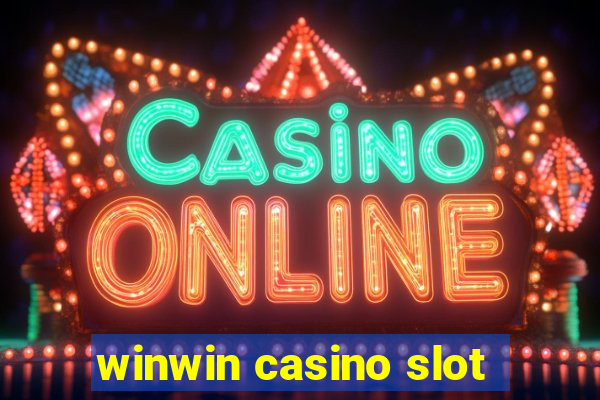 winwin casino slot