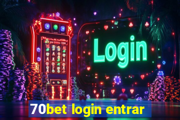 70bet login entrar