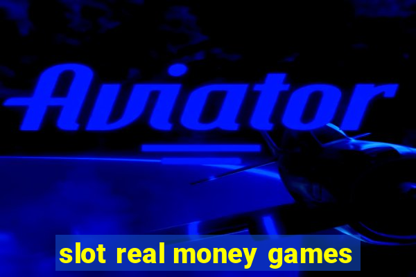 slot real money games