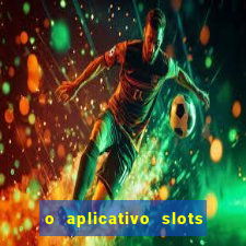 o aplicativo slots for bingo paga mesmo