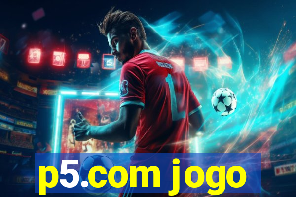 p5.com jogo