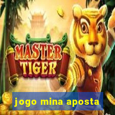 jogo mina aposta