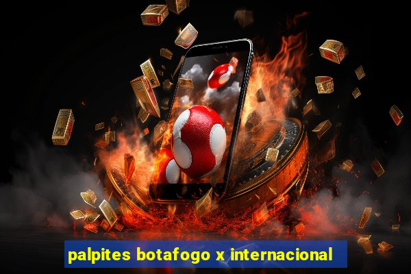 palpites botafogo x internacional