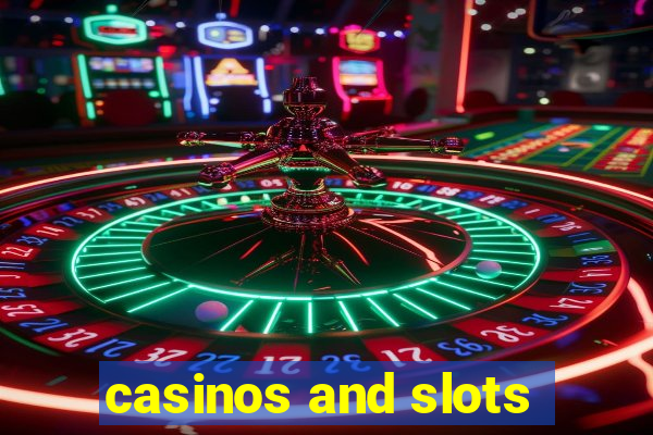 casinos and slots