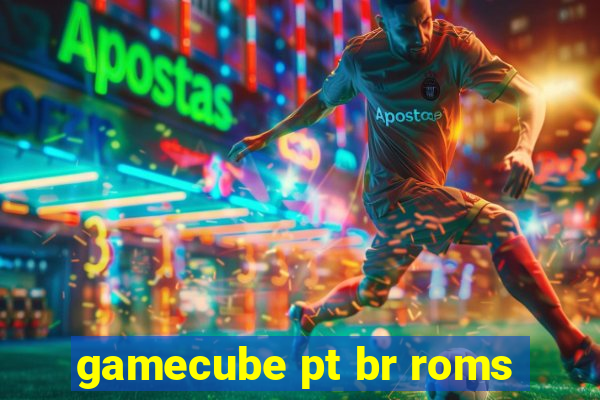 gamecube pt br roms