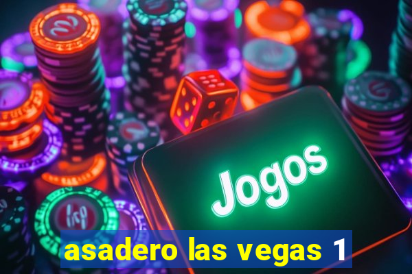 asadero las vegas 1