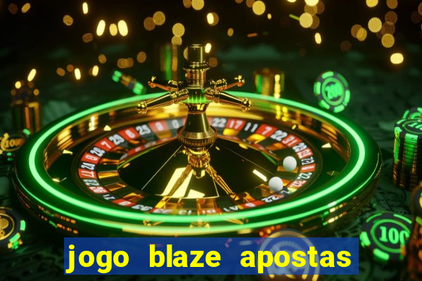 jogo blaze apostas como funciona