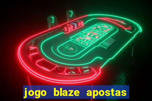 jogo blaze apostas como funciona