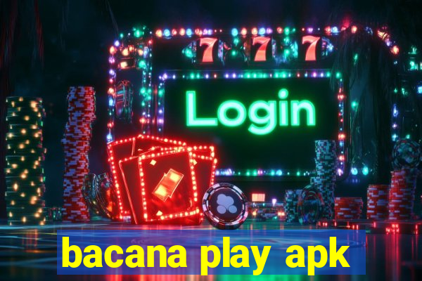 bacana play apk