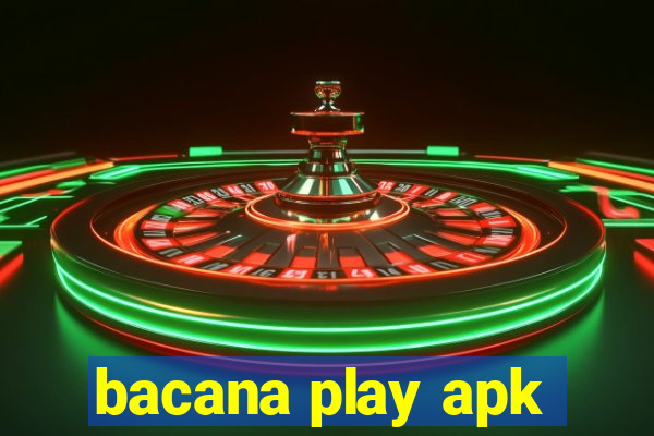 bacana play apk