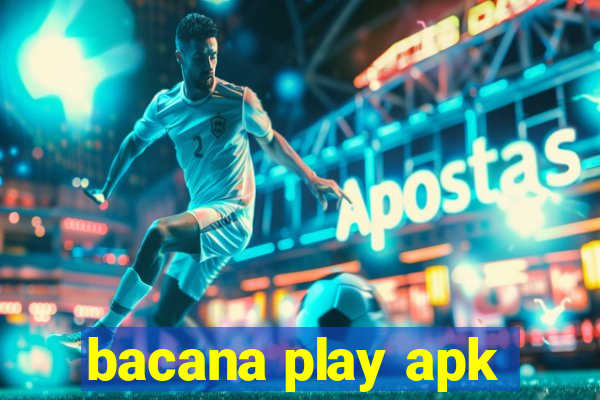 bacana play apk