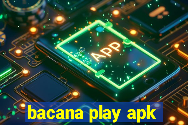 bacana play apk