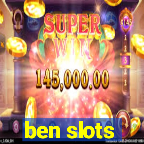 ben slots