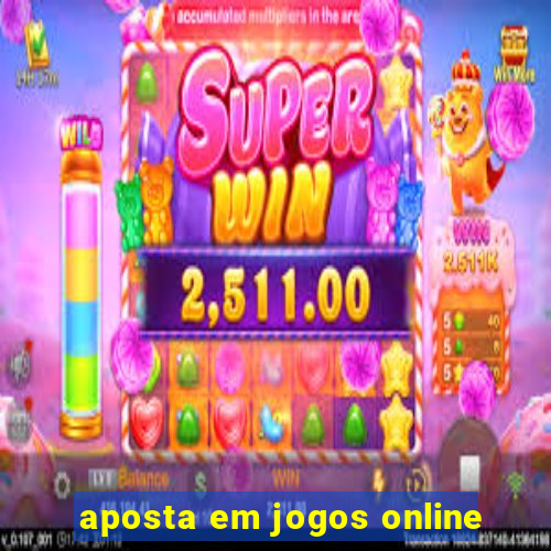 aposta em jogos online