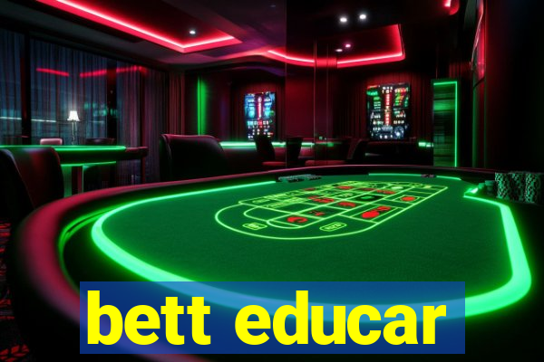 bett educar