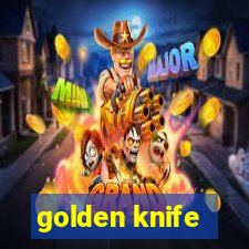 golden knife