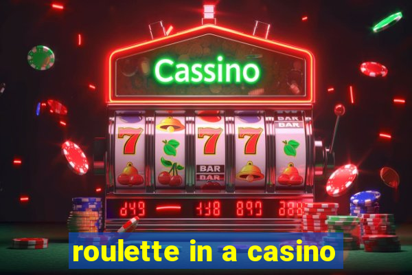 roulette in a casino