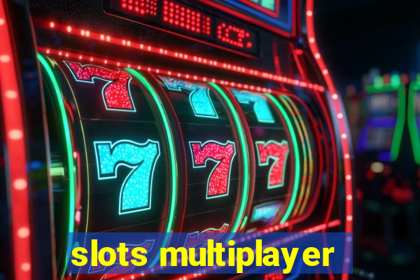 slots multiplayer