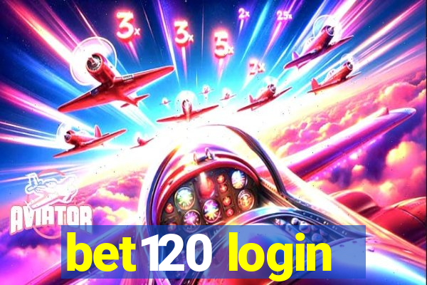 bet120 login