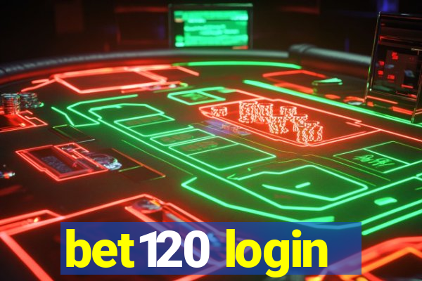 bet120 login