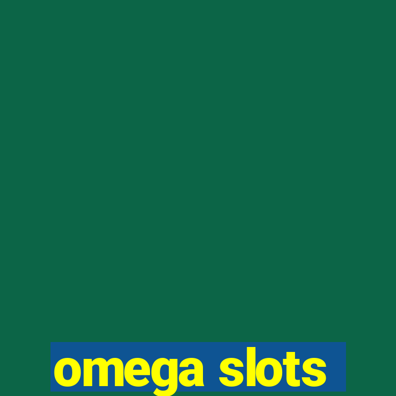 omega slots