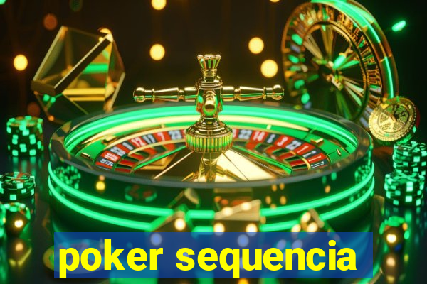 poker sequencia