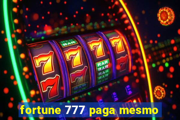 fortune 777 paga mesmo