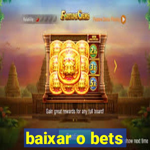 baixar o bets