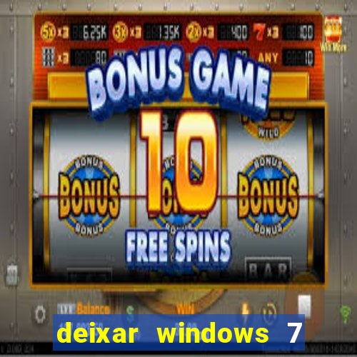 deixar windows 7 mais rapido