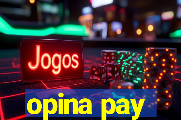 opina pay