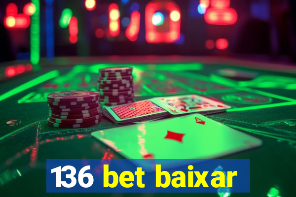 136 bet baixar