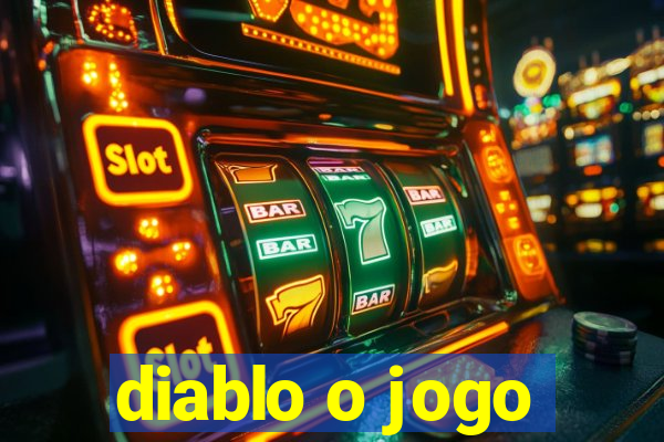 diablo o jogo