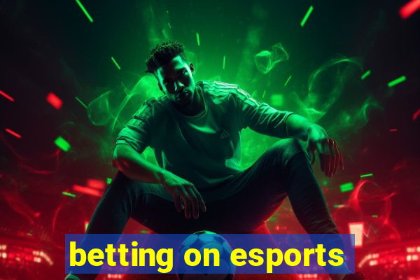 betting on esports