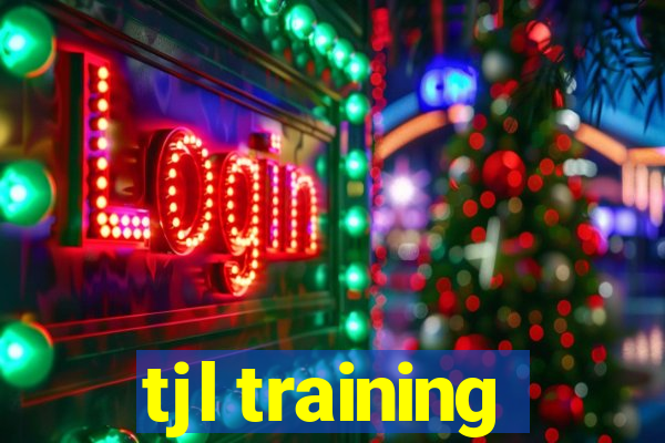 tjl training