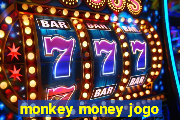 monkey money jogo