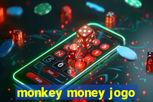 monkey money jogo